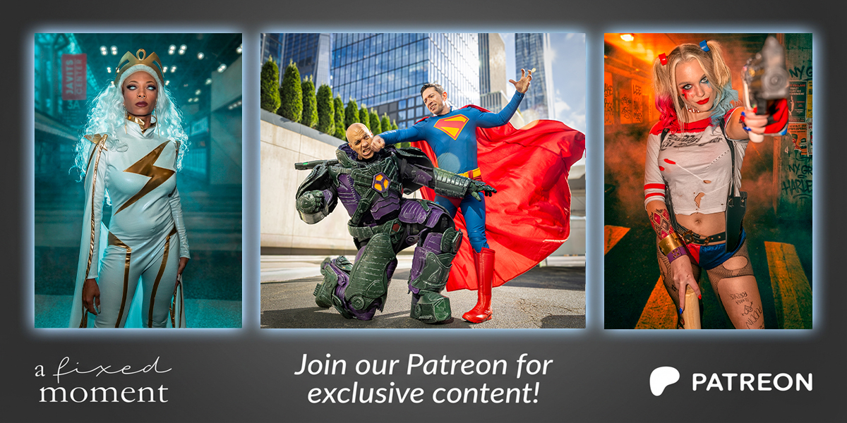 A promotional Patreon banner featuring three cosplay portraits: a white-and-gold superhero, a dynamic Superman vs. armored villain scene, and a Harley Quinn cosplayer pointing a prop gun. The banner includes the A Fixed Moment logo and a call to join the Patreon for exclusive content.