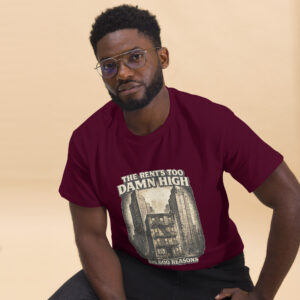 The Rent’s Too Damn High – 525,600 Reasons NYC T-Shirt
